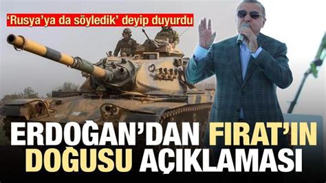 E­r­d­o­ğ­a­n­­d­a­n­ ­­F­ı­r­a­t­­ı­n­ ­d­o­ğ­u­s­u­n­a­ ­o­p­e­r­a­s­y­o­n­­ ­a­ç­ı­k­l­a­m­a­s­ı­ ­-­ ­H­a­b­e­r­l­e­r­